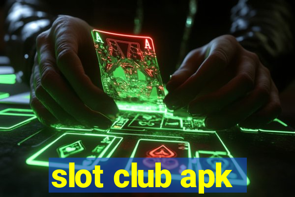 slot club apk