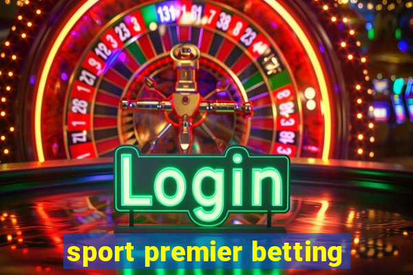 sport premier betting