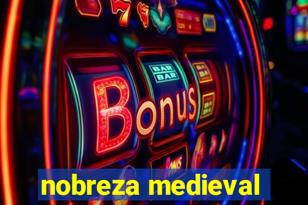 nobreza medieval