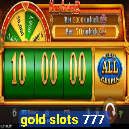 gold slots 777