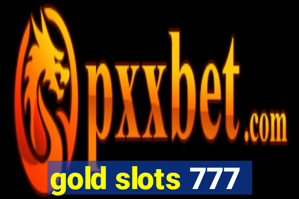 gold slots 777