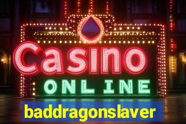 baddragonslaver