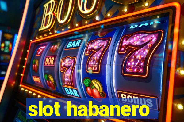 slot habanero