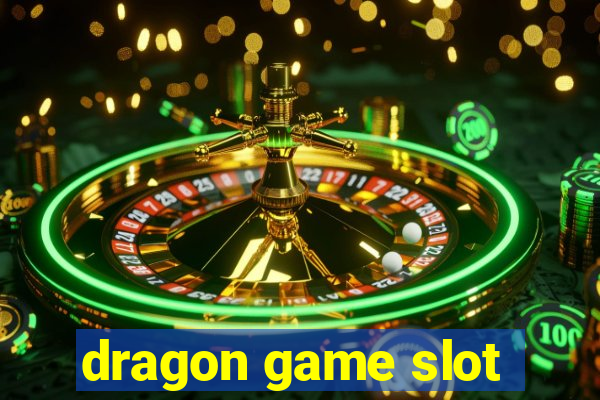 dragon game slot