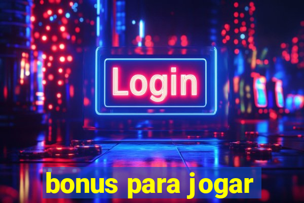 bonus para jogar