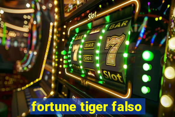 fortune tiger falso