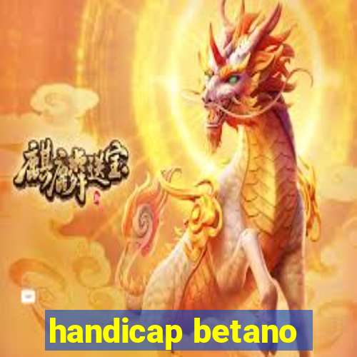 handicap betano