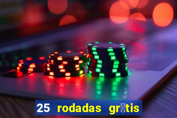 25 rodadas gr谩tis no cadastro