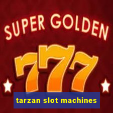 tarzan slot machines