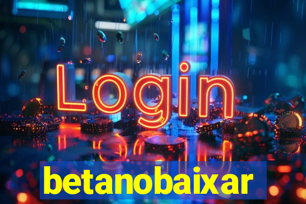 betanobaixar