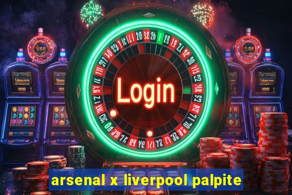 arsenal x liverpool palpite