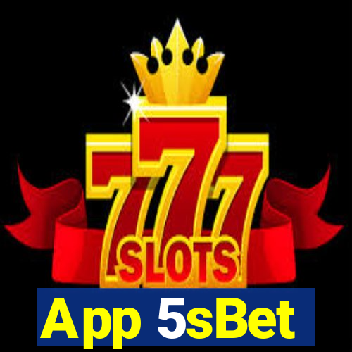 App 5sBet