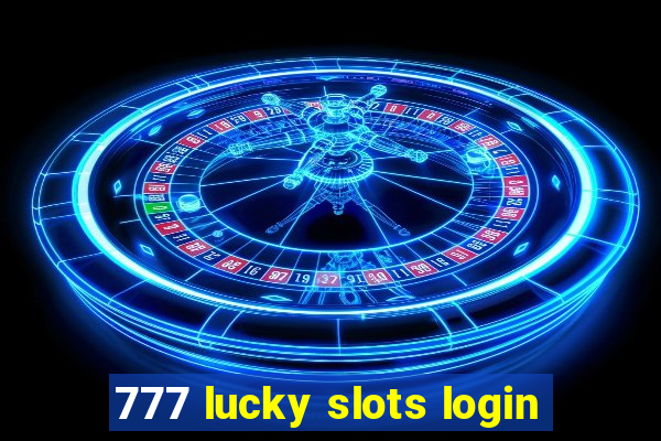 777 lucky slots login