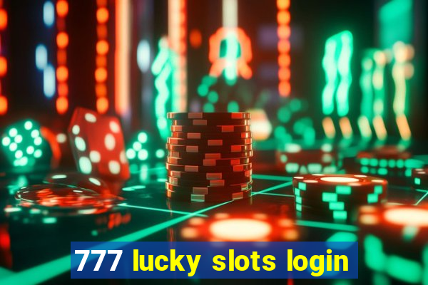 777 lucky slots login