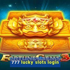 777 lucky slots login