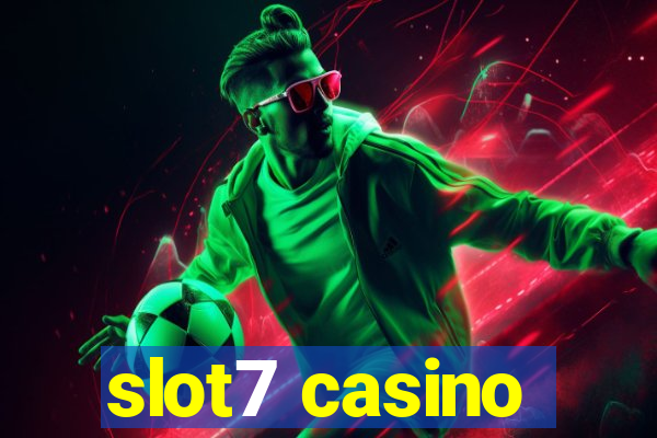 slot7 casino