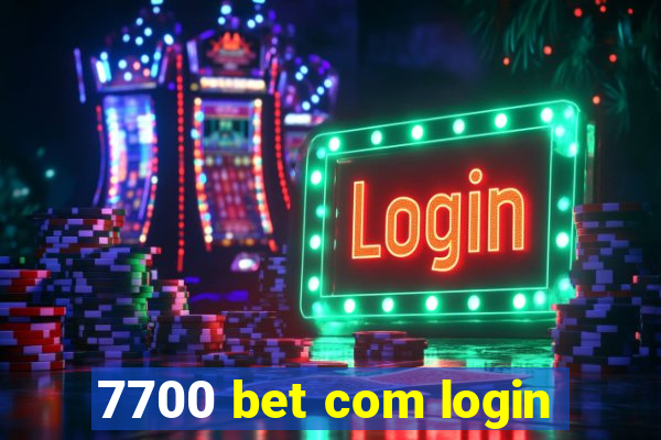 7700 bet com login