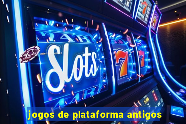 jogos de plataforma antigos