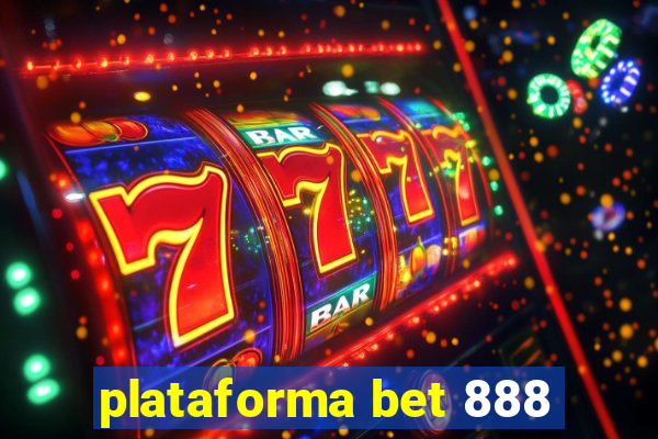 plataforma bet 888