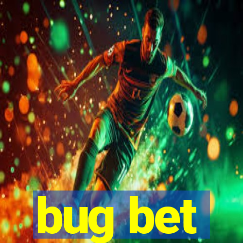 bug bet