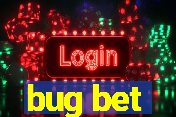 bug bet