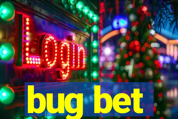 bug bet