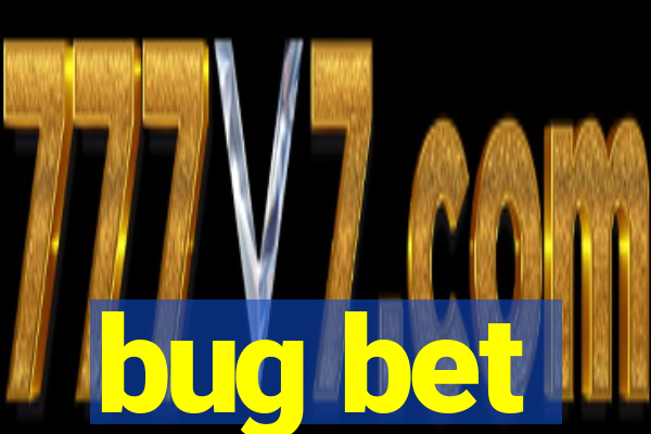 bug bet