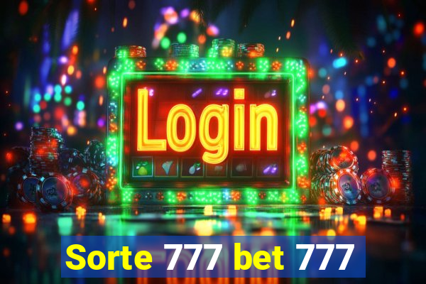 Sorte 777 bet 777