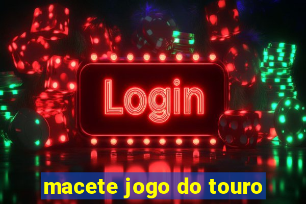 macete jogo do touro