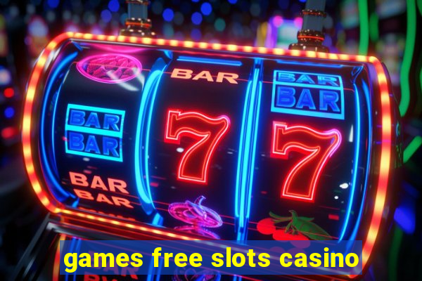 games free slots casino