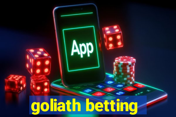 goliath betting