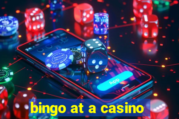 bingo at a casino