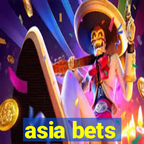 asia bets