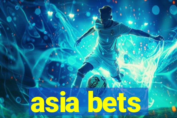 asia bets