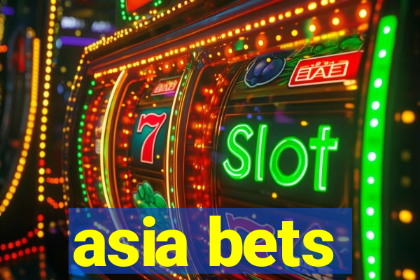 asia bets