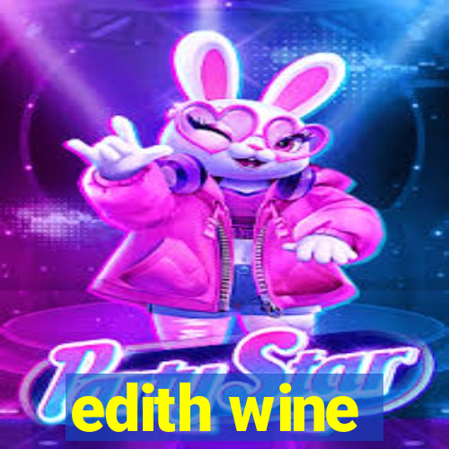 edith wine