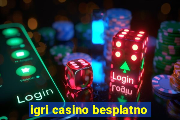 igri casino besplatno