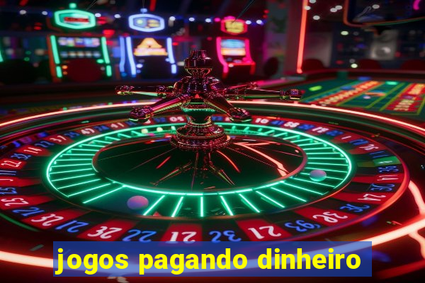 jogos pagando dinheiro