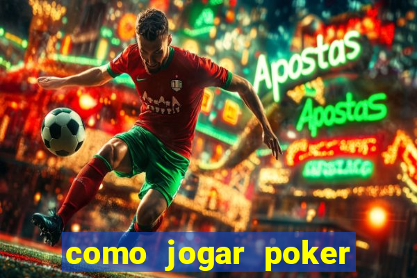 como jogar poker no sportingbet