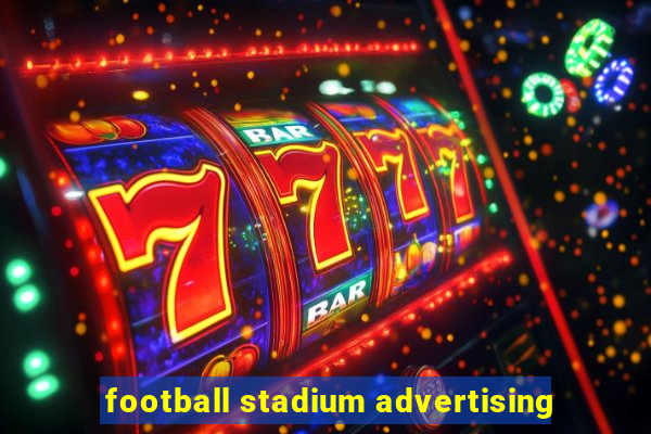 football stadium advertising