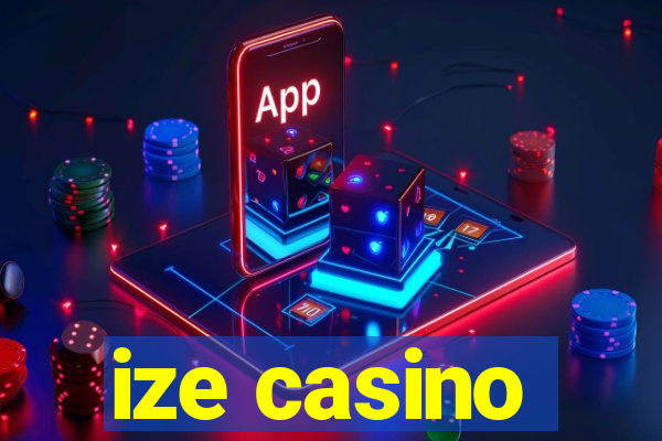 ize casino