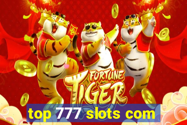 top 777 slots com