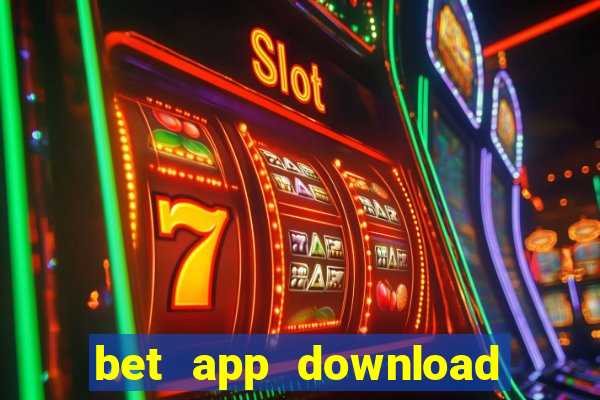 bet app download for android