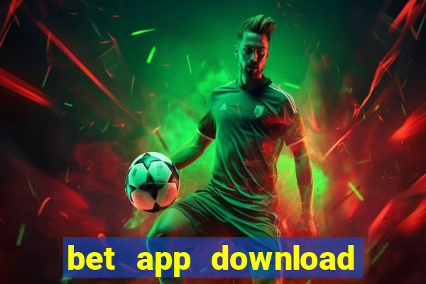 bet app download for android