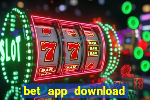 bet app download for android