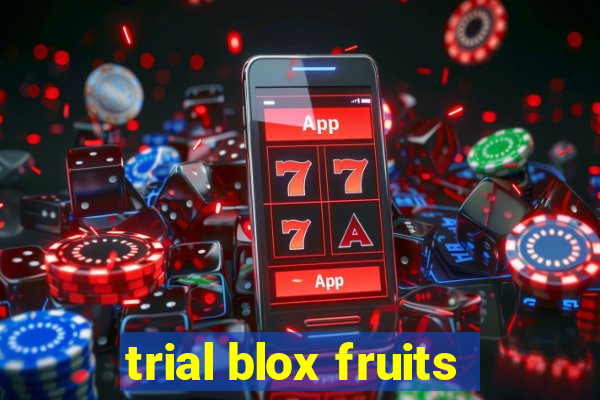 trial blox fruits