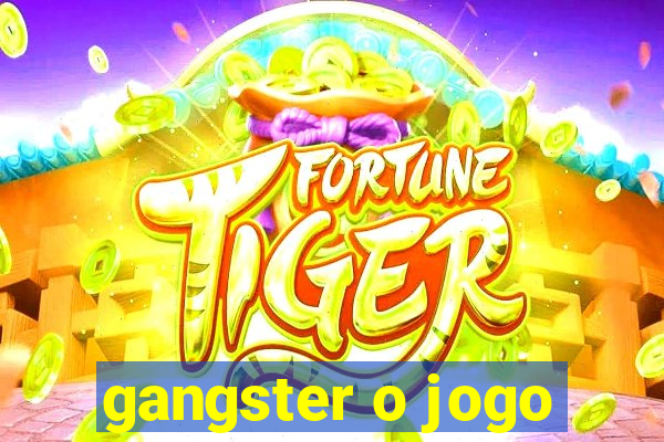 gangster o jogo