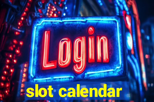 slot calendar