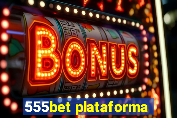 555bet plataforma