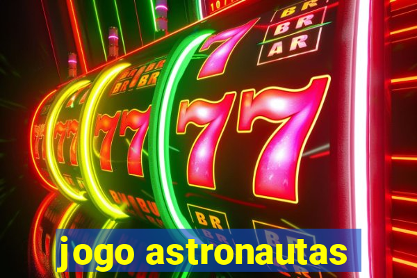 jogo astronautas